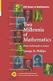 ISBN 9781461270355 product image for Two Millennia of Mathematics: From Archimedes to Gauss (CMS Books in Mathematics | upcitemdb.com