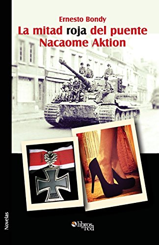 la mitad roja del puente nacaome aktion spanish edition