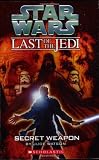 Secret Weapon (Star Wars: Last of the Jedi, Book 7)