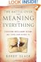 The Battle Over the Meaning of Everything: Evolution, Intelligent Design, and a School Board in Dover, PA