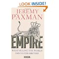 Empire: What Ruling the World Did to the British