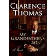 My Grandfather's Son: A Memoir ~ Clarence Thomas