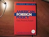 American foreign policy : past, present, future