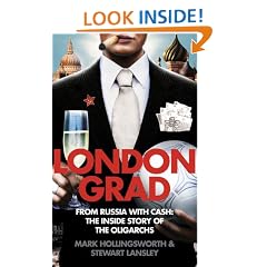 Londongrad: From Russia with Cash; The Inside Story of the Oligarchs