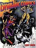 Drawing Dynamic Comics (Cutting Edge (Watson-Guptill Paperback)) (Cutting Edge (Watson-Guptill Paperback))