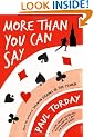 More Than You Can Say