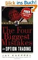 The Four Biggest Mistakes in Options Trading (Trade Secrets Ser)