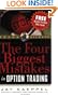 The Four Biggest Mistakes in Option Trading (Trade Secrets Ser)