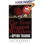 The Four Biggest Mistakes in Option Trading (Trade Secrets Ser)