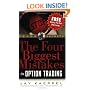 The Four Biggest Mistakes in Option Trading (Trade Secrets Ser)
