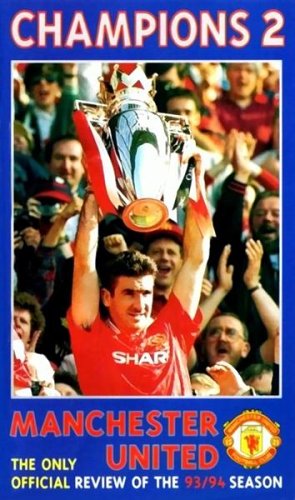 Manchester United - Champions 2 - Official Review of the 93/94 Season [VHS]