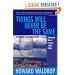 Things Will Never Be the Same: A Howard Waldrop Reader: Selected Short Fiction 1980-2005