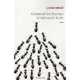 Comment les fourmis m'ont sauv� la viepar Lucia Neva�