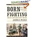 Born Fighting: How the Scots-Irish Shaped America