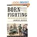 Born Fighting: How the Scots-Irish Shaped America
