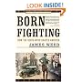 Born Fighting: How the Scots-Irish Shaped America