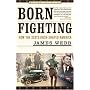 Born Fighting: How the Scots-Irish Shaped America