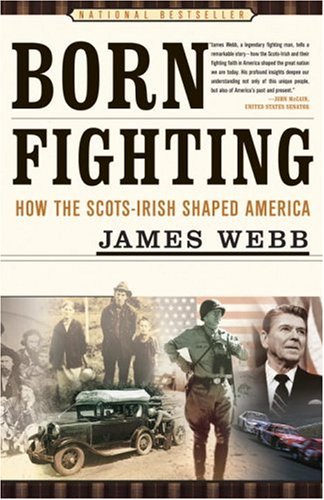 Born Fighting: How the Scots-Irish Shaped America under America in The Books Store