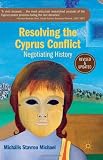 Resolving the Cyprus Conflict: Negotiating History
