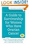 A Guide to Survivorship for Women Who Have Ovarian Cancer