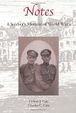 Notes: A Soldiers Memoir of World War I