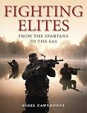 Fighting elites : from the Spartans to the SAS