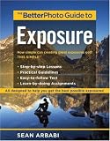 The BetterPhoto Guide to Exposure (BetterPhoto Series)