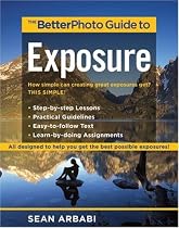 The BetterPhoto Guide to Exposure (BetterPhoto Series)