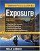 The BetterPhoto Guide to Exposure (BetterPhoto Series)