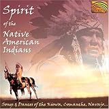 Spirit of Native American Indian Songs and Dances