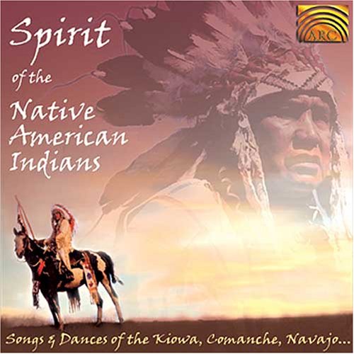 Spirit of Native American Indian Songs and Dances