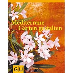 Mediterrane G�rten gestalten (Garten Extra)