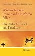 Warum Katzen immer auf die Pfoten fallen: Physikalische R�tsel und Paradoxien