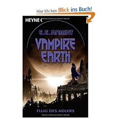 Vampire Earth 6 - Flug des Adlers: Roman