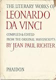 The literary works of Leonardo da Vinci; compiled and edited from the original manuscripts by Jean Paul Richter; in two volumes. 3rd ed. Vol.2