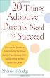 20 Things Adoptive Parents Need to Succeed