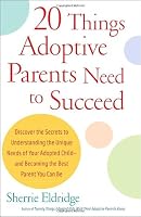 20 Things Adoptive Parents Need to Succeed