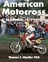 American Motocross in Photos: 1979 - 1982