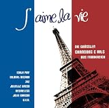 J'aime La Vie Die Groessten Chansons & Hits