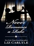 Never Romance a Rake (Thorndike Press Large Print Core Series)