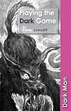 Playing the dark game