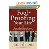 Foolproofing Your Life: How to Deal Effectively with the Impossible People in Your Life