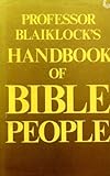 Professor Blaiklock's handbook of Bible people