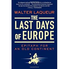 The Last Days of Europe: Epitaph for an Old Continent