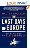 The Last Days of Europe: Epitaph for an Old Continent