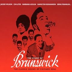 The Story of Brunswick: The Classic Sound of Chicago Soul
