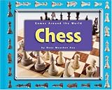 Chess (Games Around the World) by Dana Meachen Rau