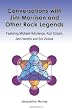 Conversations with Jim Morrison and Other Rock Legends: Featuring Michael Hutchence, Kurt Cobain, Jimi Hendrix and Sid Vicious