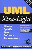 UML Xtra-Light: How to Specify Your Software Requirements (SIGS: Managing Object Technology)