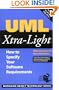 UML Xtra-Light: How to Specify Your Software Requirements (SIGS: Managing Object Technology)